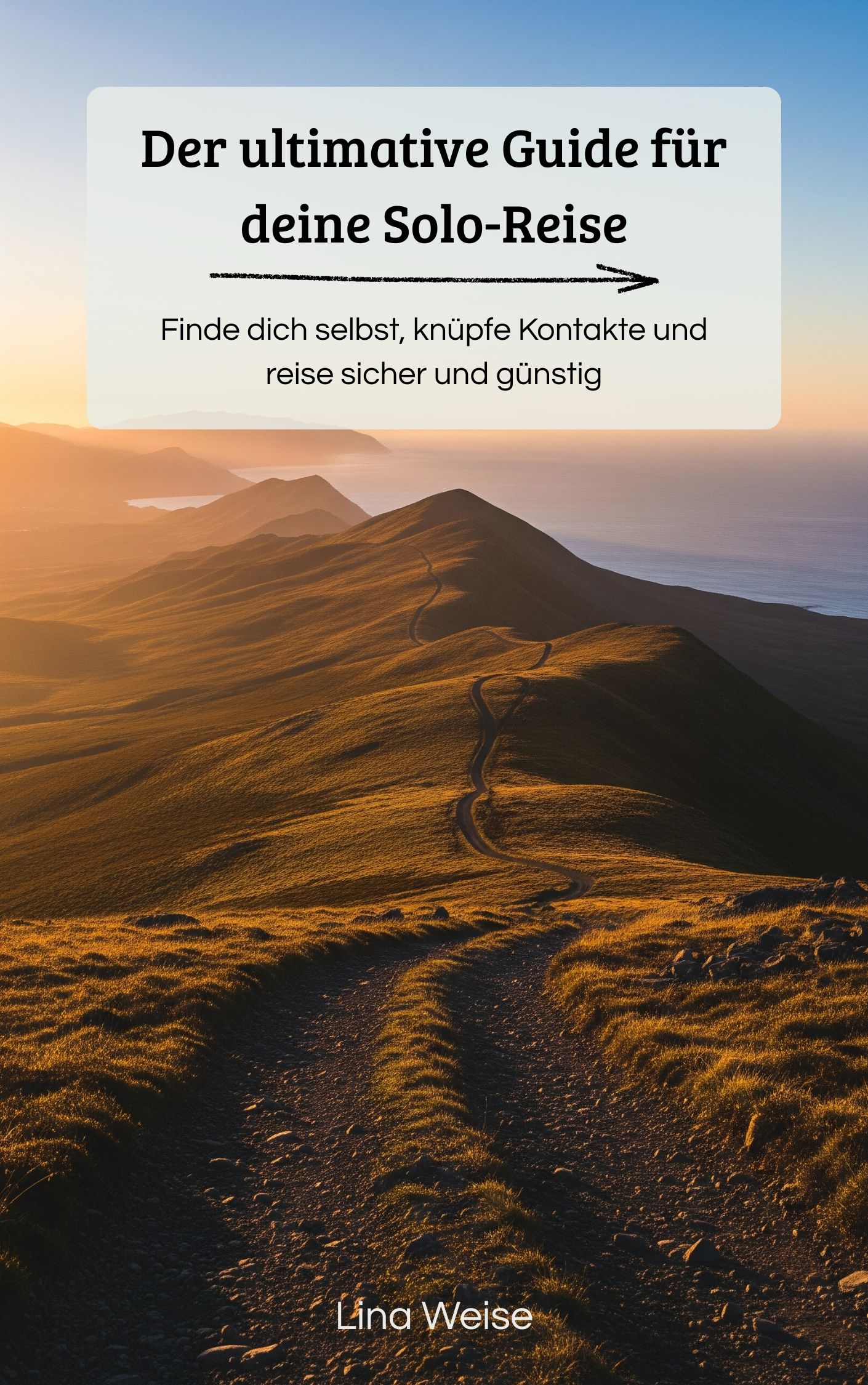Buchcover: Der ultimative Guide für deine Solo-Reise — Lina Weise